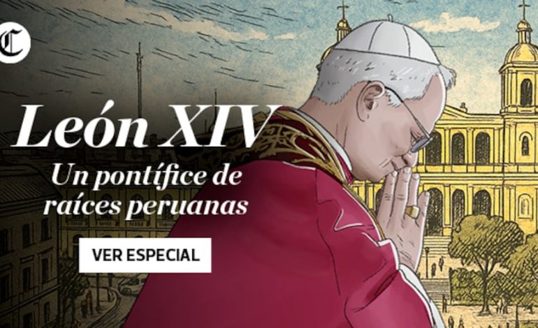 Papa Leo XIV: El pontífice con raíces peruanas | Robert Francis Prevost | Chiclayo | Agustín | PERÚ